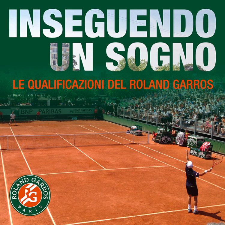 “Inseguendo un sogno, le qualificazioni del Roland Garros” (PODCAST)